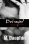 [Devastatingly Beautiful 02] • Betrayed